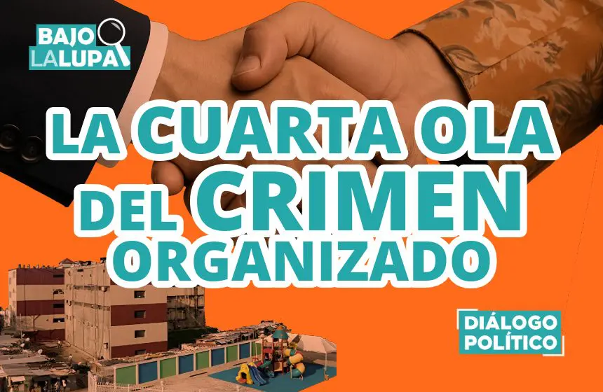 La cuarta ola del crimen organizado